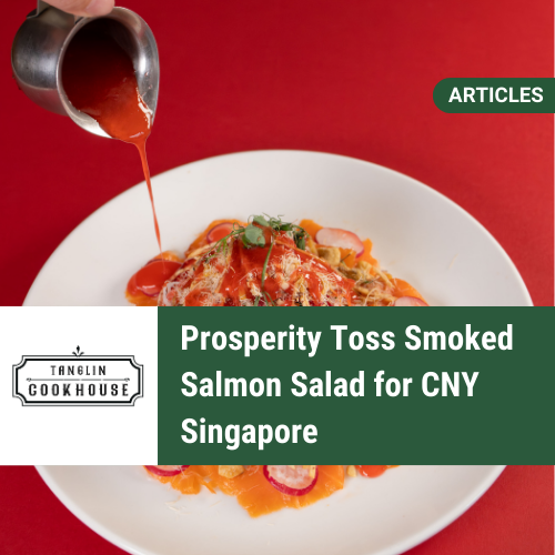 Prosperity Toss Smoked Salmon Salad for CNY Singapore