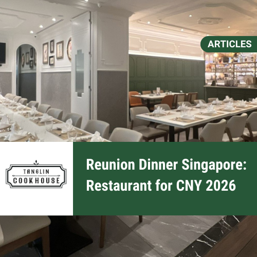 Reunion Dinner Singapore: Restaurant for CNY 2026