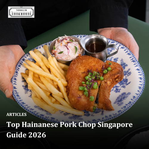Top Hainanese Pork Chop Singapore Guide 2026