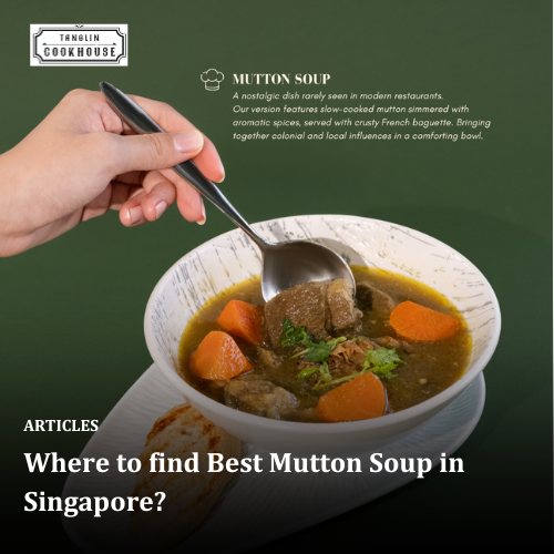 Where to find Best Mutton Soup in Singapore?