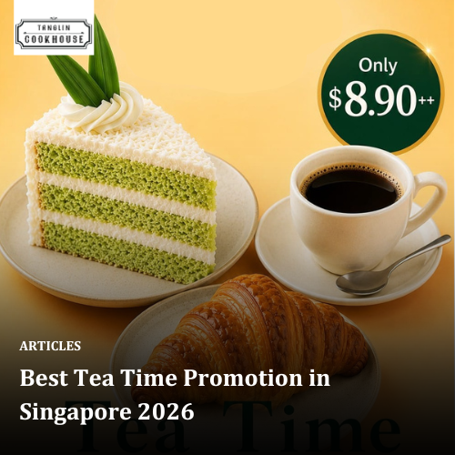 Best Tea Time Promotion in Singapore 2026