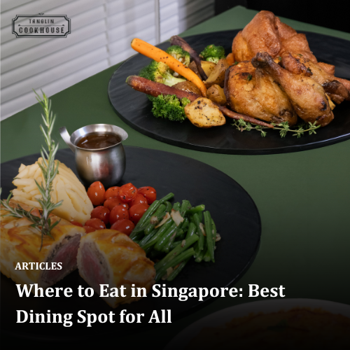 Where to Eat in Singapore: Best Dining Spot for All