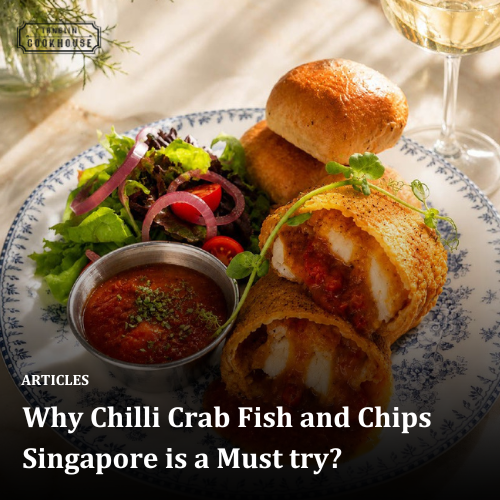 Why Chilli Crab Fish and Chips Singapore is a Must try?