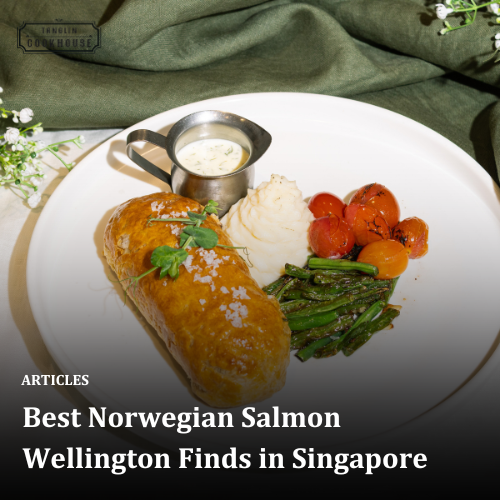 Best Norwegian Salmon Wellington Finds in Singapore