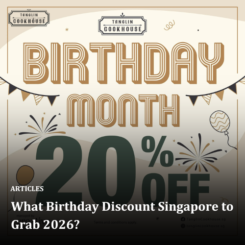 What Birthday Discount Singapore to Grab 2026?