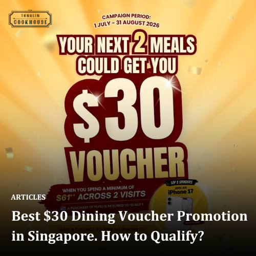 Best $30 Dining Voucher Promotion in Singapore. How to Qualify?