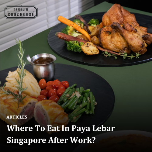 Where To Eat In Paya Lebar Singapore After Work?