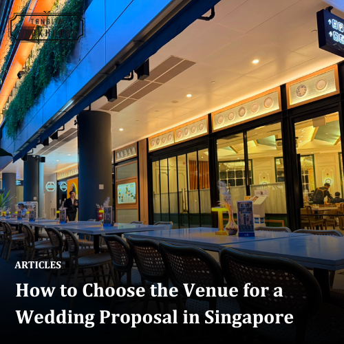 How to Choose the Venue for a Wedding Proposal in Singapore