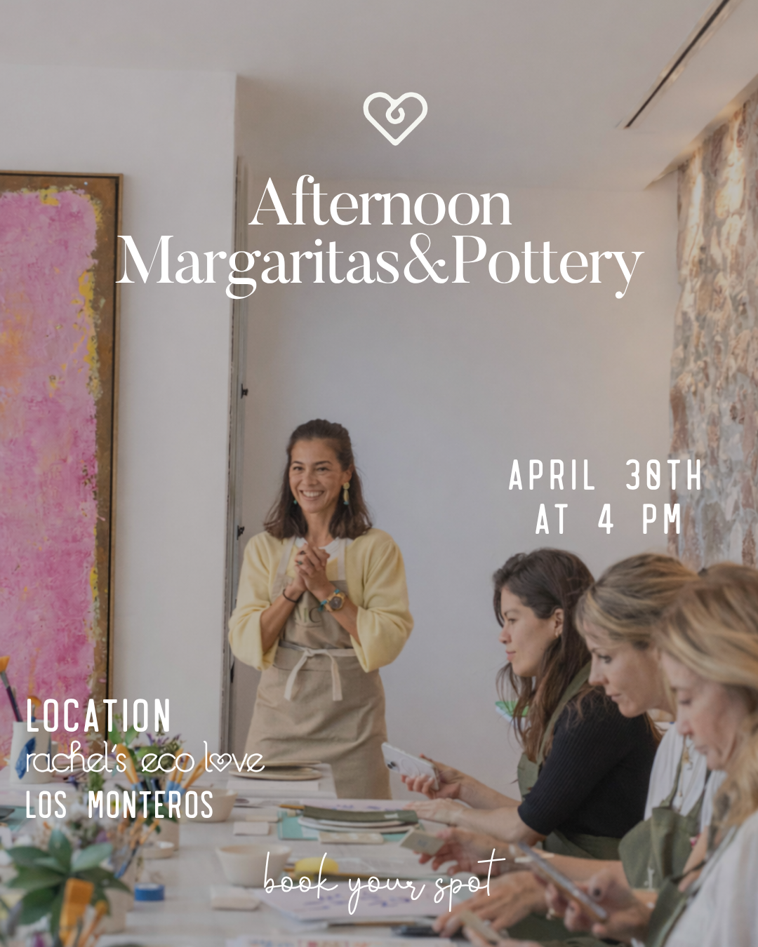 Afternoon Margaritas&Pottery at Rachel's Los Monteros | April 30th at 4:00 PM