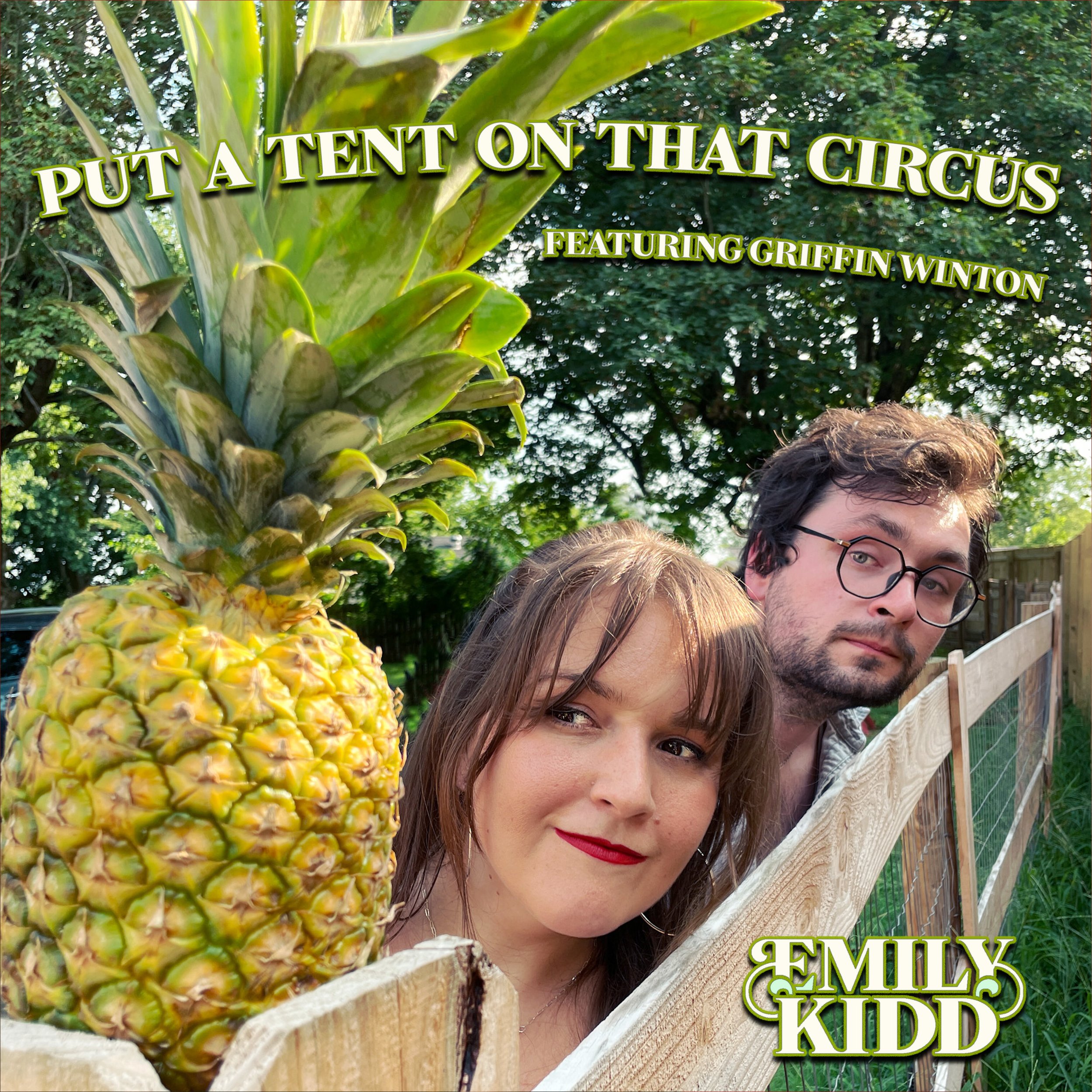 Emily Kidd - Put A Tent On That Circus feat. Griffin Winton