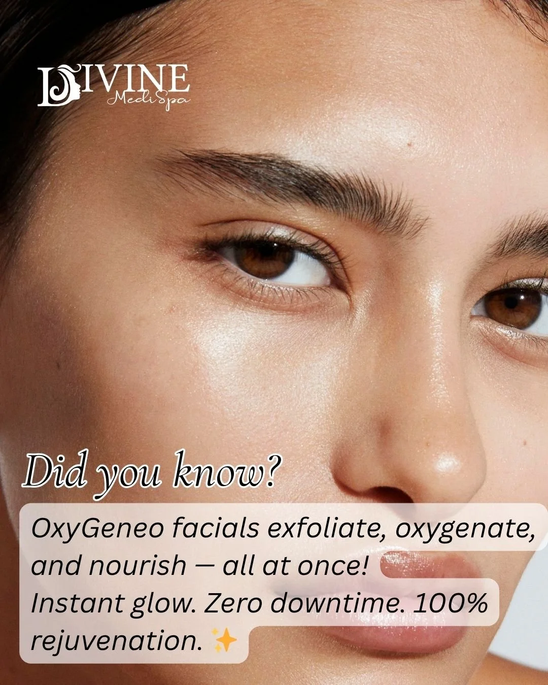 Did you know? OxyGeneo facials exfoliate, oxygenate, and nourish &mdash; all in one relaxing treatment!

✨ Experience the difference at Divine MediSpa, where advanced technology meets personalized care for that instant &ldquo;post-facial&rdquo; glow.