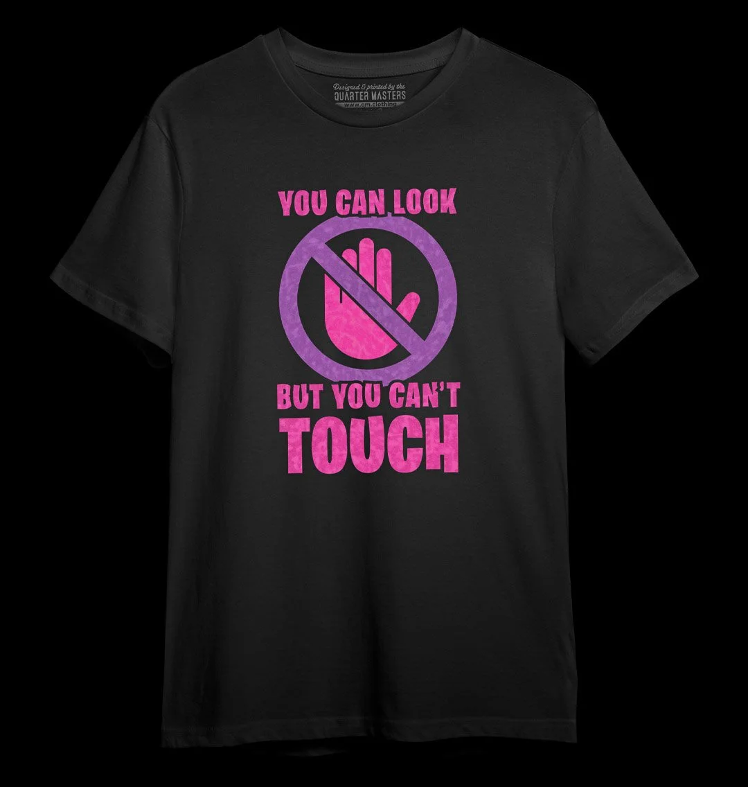 You Can Look But You Can't Touch — Black