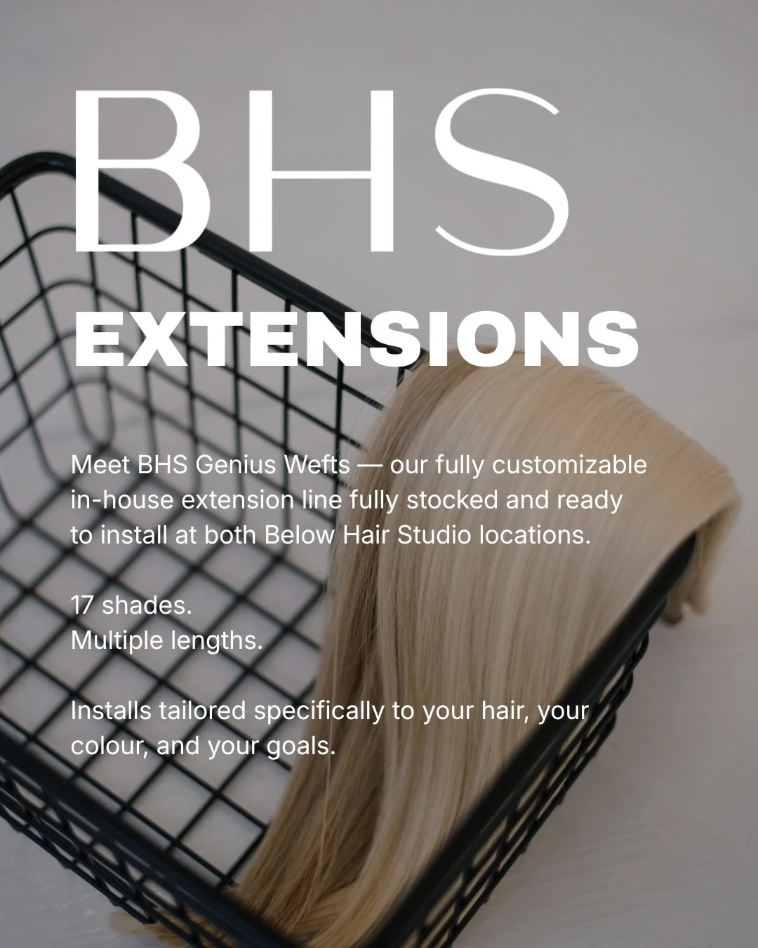 Meet our BHS Genius Wefts. Our lightweight, seamless, and fully customizable in-house extensions that we carry in stock at both locations. 

We thoughtfully hand picked each colour that we carry, designed to blend and evolve with you through every in