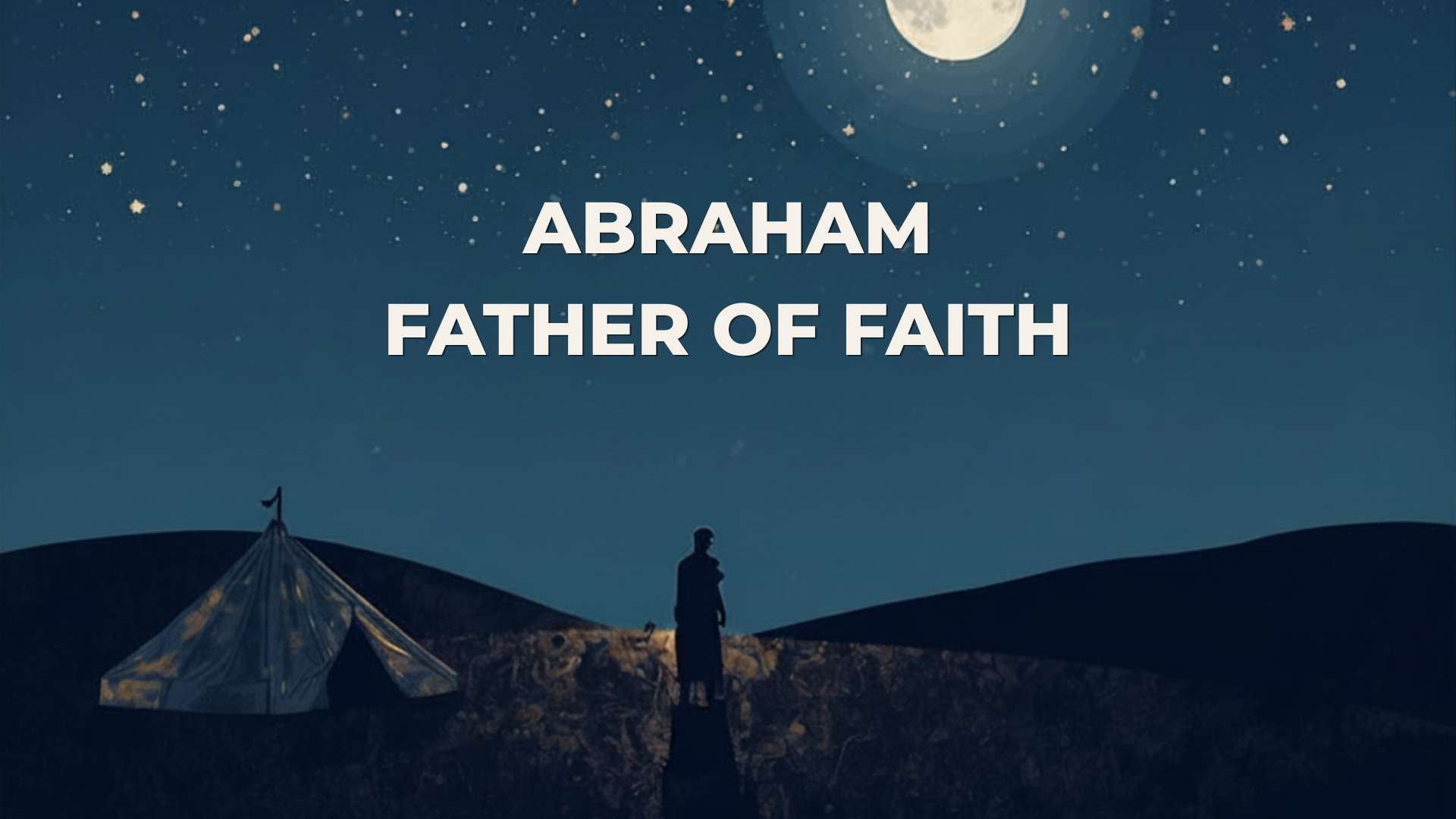 Abraham: Father of Faith