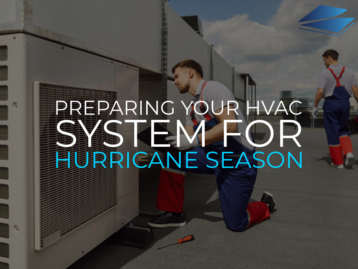 Preparing Your HVAC System for Hurricane Season