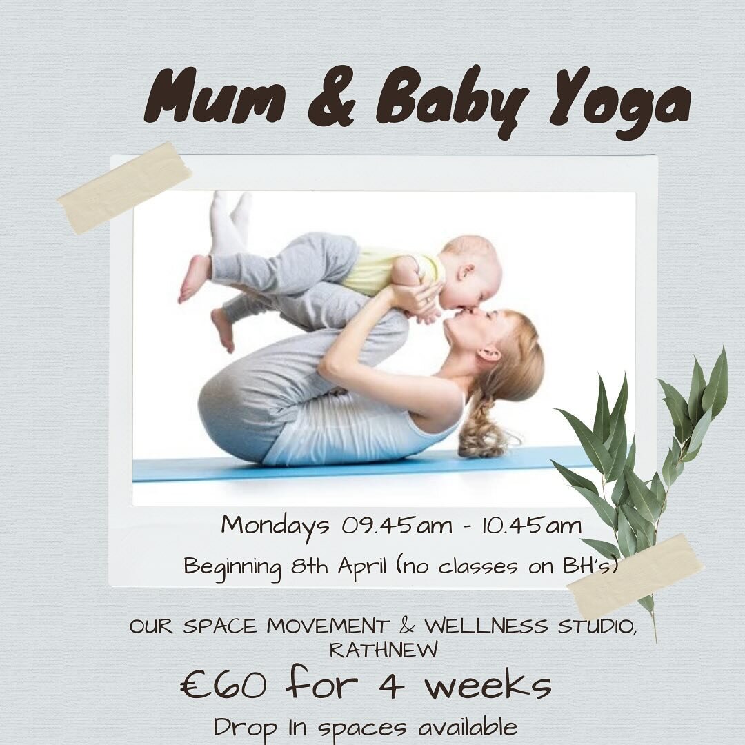 Mama &amp; Me are taking over @ourspace.ie on Monday mornings from April!!!
Mama &amp; Me baby yoga starts back on 8th April and will run each week from 9.45am - 10.45am and is &euro;60 for 4 classes. There are limited drop in spaces also available
B