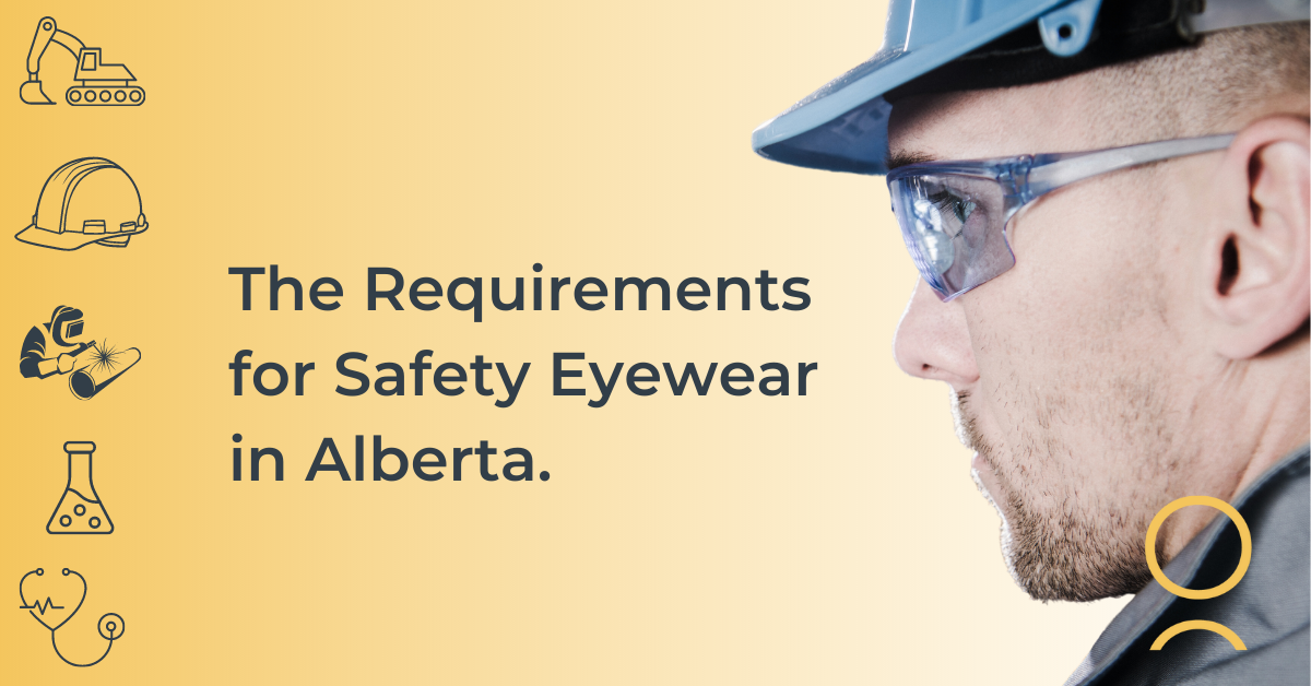 Safety Eyewear Requirements in Alberta