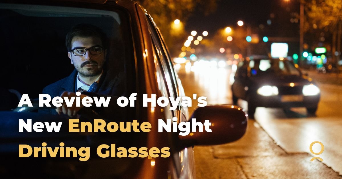 The Ultimate Solution to Night Driving: A Review of Hoya's New