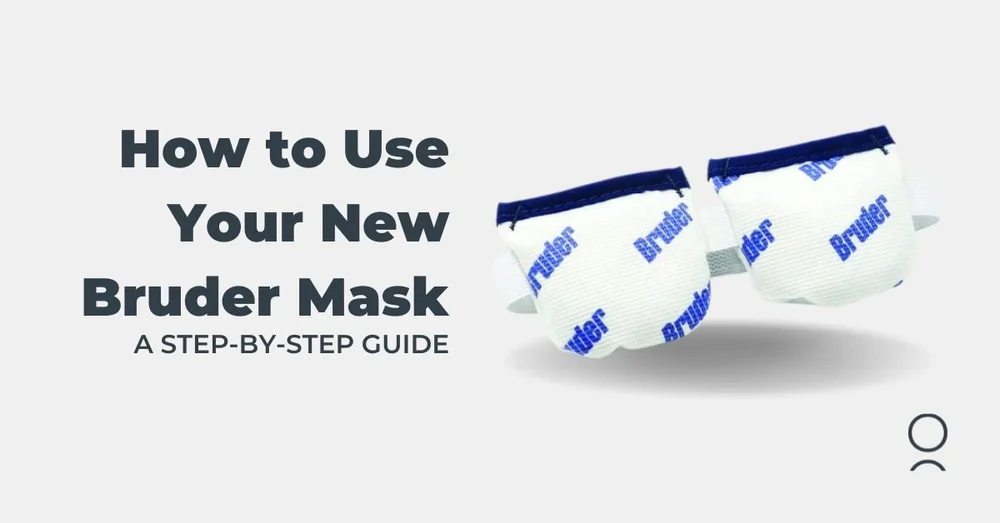 How to Use Your Bruder Mask.