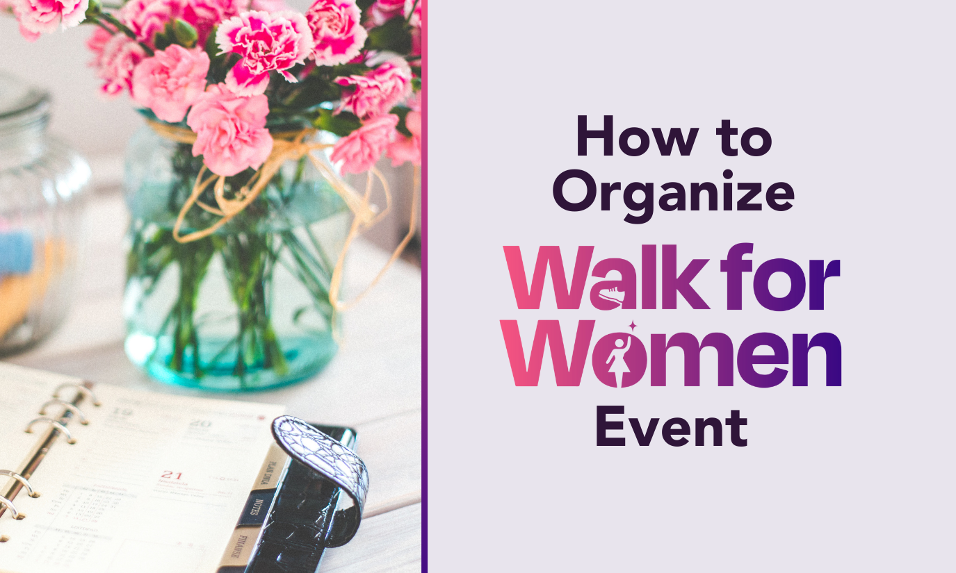 How to Organize a Walk for Women Event