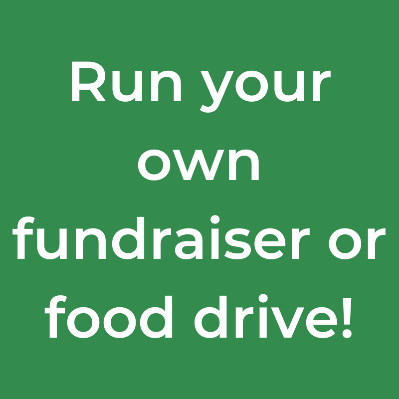 Run your own fundraiser or food drive!