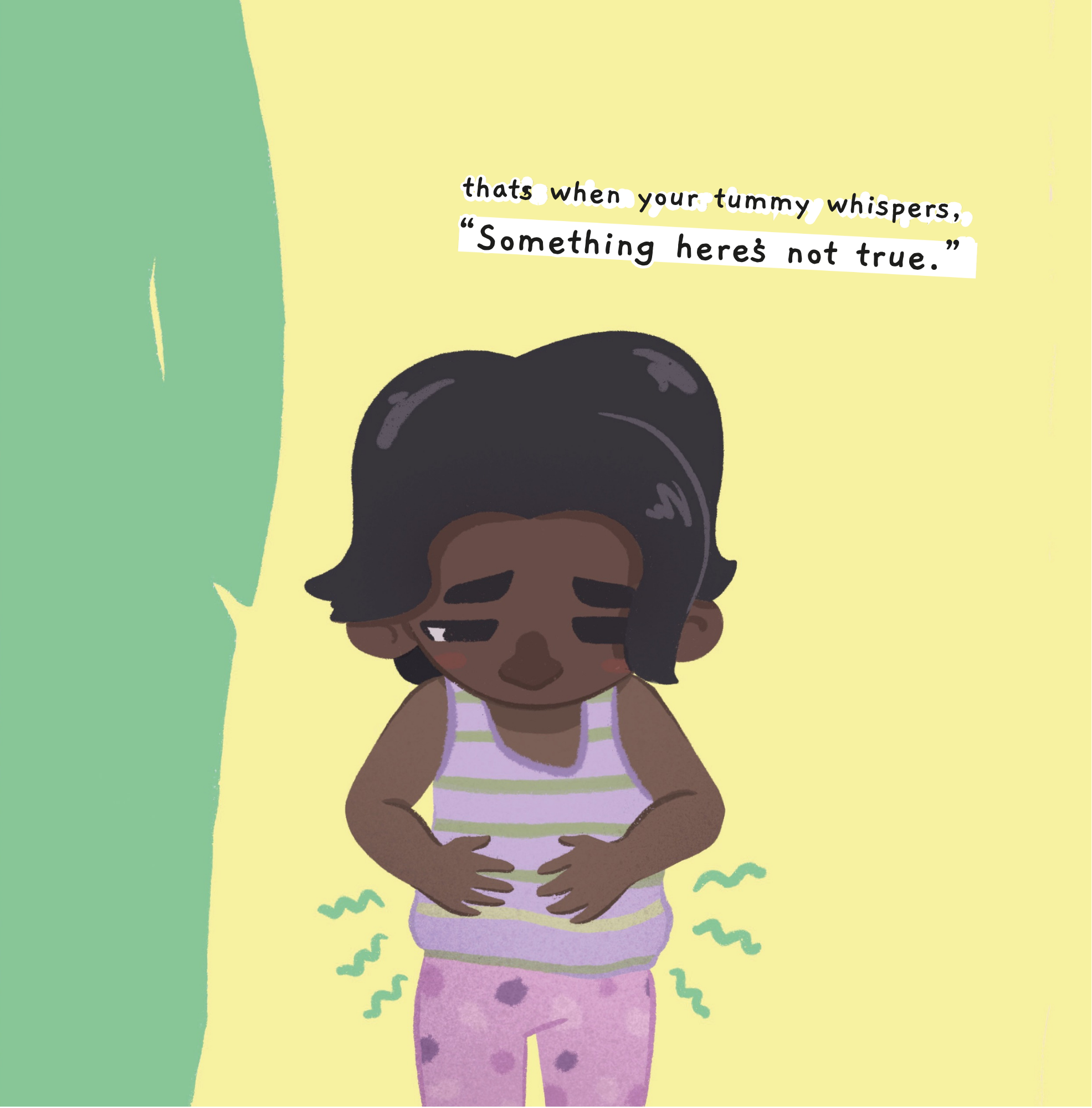 A cartoon girl with dark skin, black hair tied back, standing with her hands on her stomach, smiling and looking happy. She is wearing a striped tank top and purple pants with spots. The background is divided into green and yellow sections with a quote that says, 'that's when your tummy whispers, 'Something here's not true.'