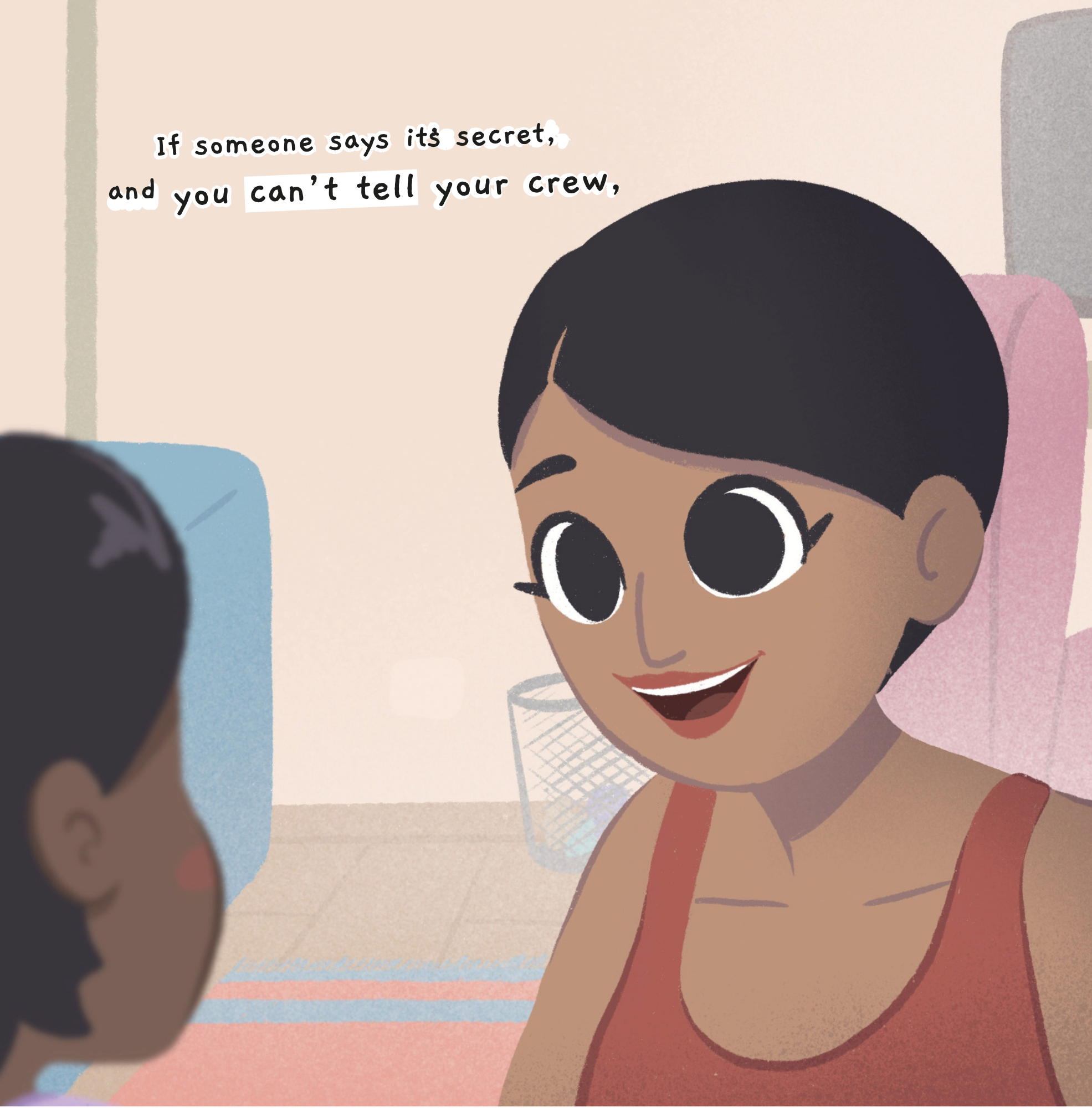 Illustration of a girl with short dark hair and big glasses smiling at someone. There is text that reads: 'If someone says its secret, and you can't tell your crew,'