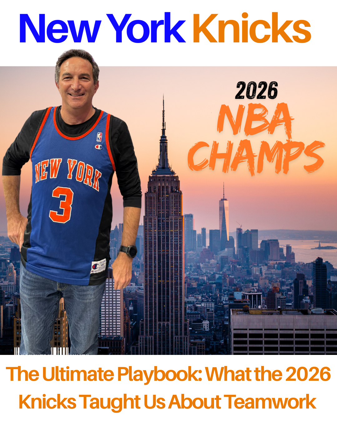The Ultimate Playbook: What the 2026 Knicks Taught Us About Teamwork