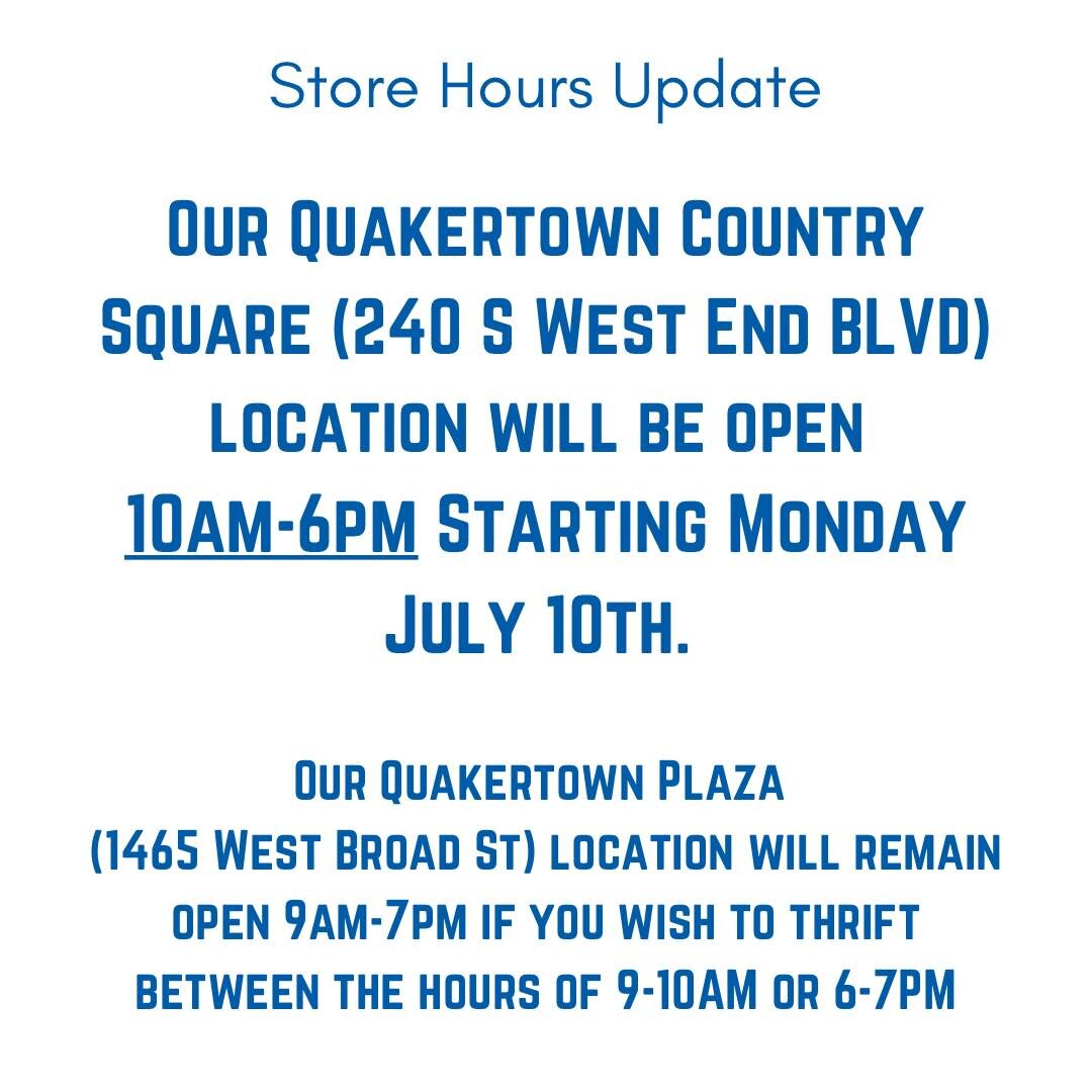 ATTENTION QUAKERTOWN THRIFT SHOPPERS

We have an update on our NEW hours for our Quakertown Country Square (240 S West End Blvd) location. See photo for details. 

Our Quakertown Plaza (1465 West Broad St) location will remain open for thrifting 9am-