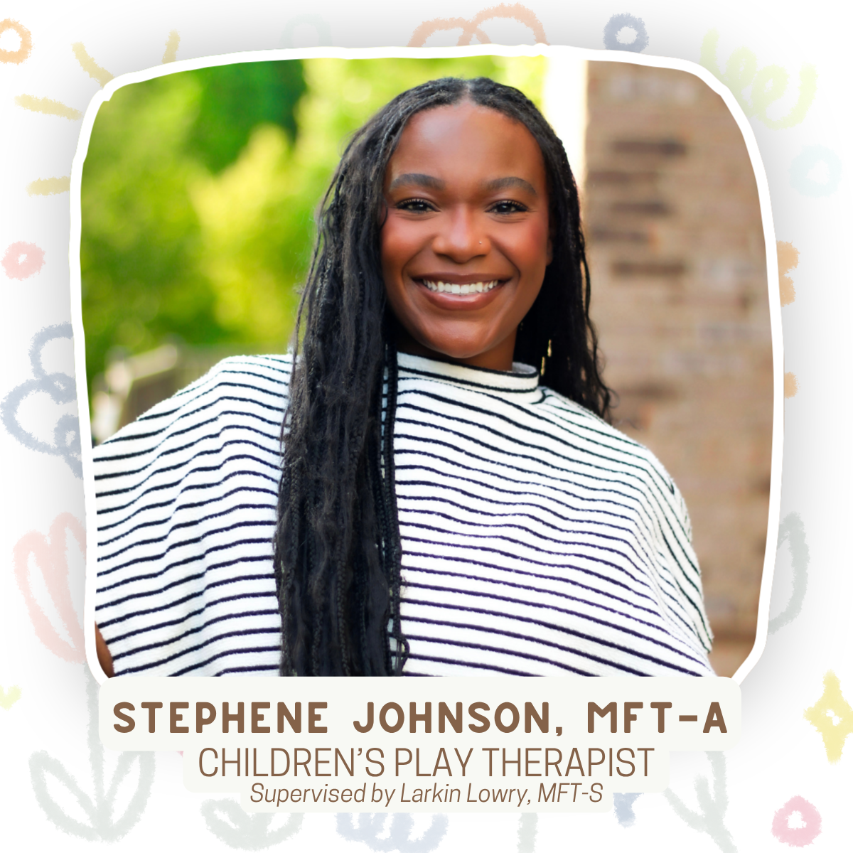 Stephene Johnson, MFT-A, is our children's therapist accepting new clients aged 6 and up in our Birmingham office