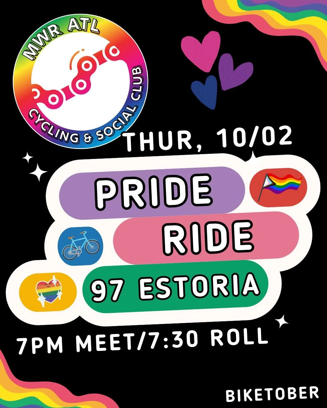 Come join us Thursday, 10/02 for the grand return of MWR ATL back on bikes. We will be gearing up to march in the 2025 Atlanta Pride Parade and this ride will kick off celebrating Pride in Atlanta. 

Note, you don't have to march with us to ride with