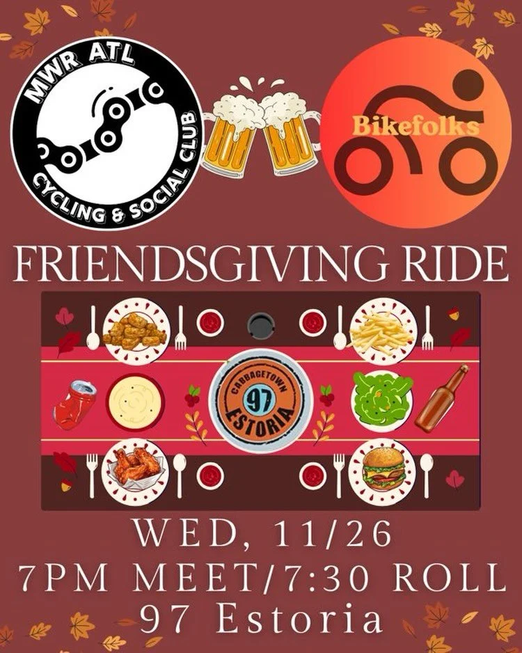 Hey ATL bike fam! Your two favorite group rides @mwratl and @bikefolks_atl are joining forces for MWR ATL&rsquo;s annual Friendsgiving ride and hangout.

We will do a quick loop around Candler Park and then head to @97estoria for pre-Thanksgiving cel