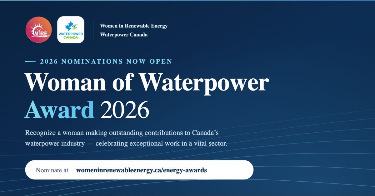 WiRE &amp; Waterpower Canada present the 2026 Woman of Waterpower Award 