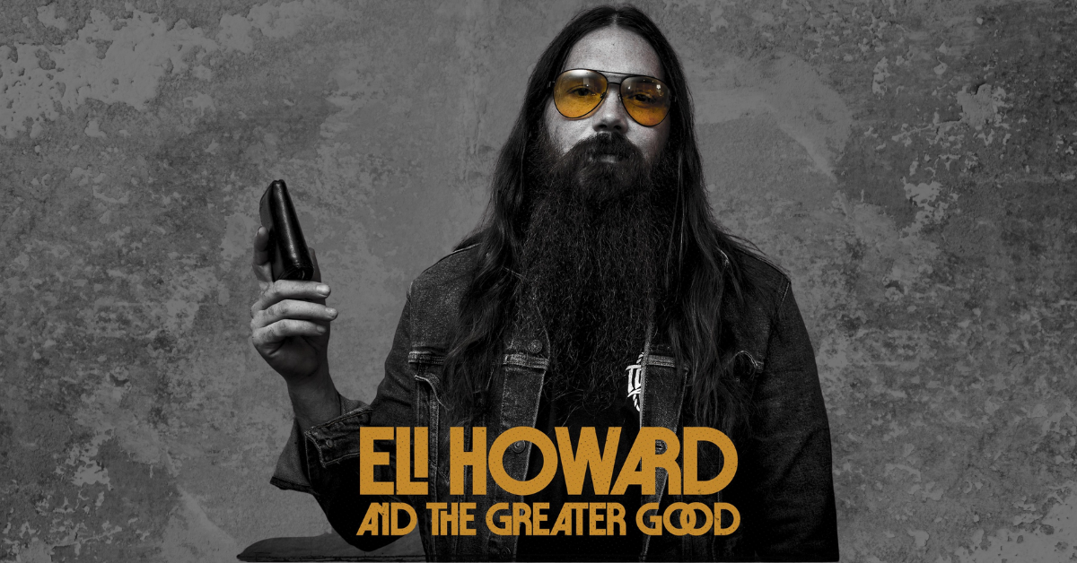Eli Howard &amp; The Greater Good
