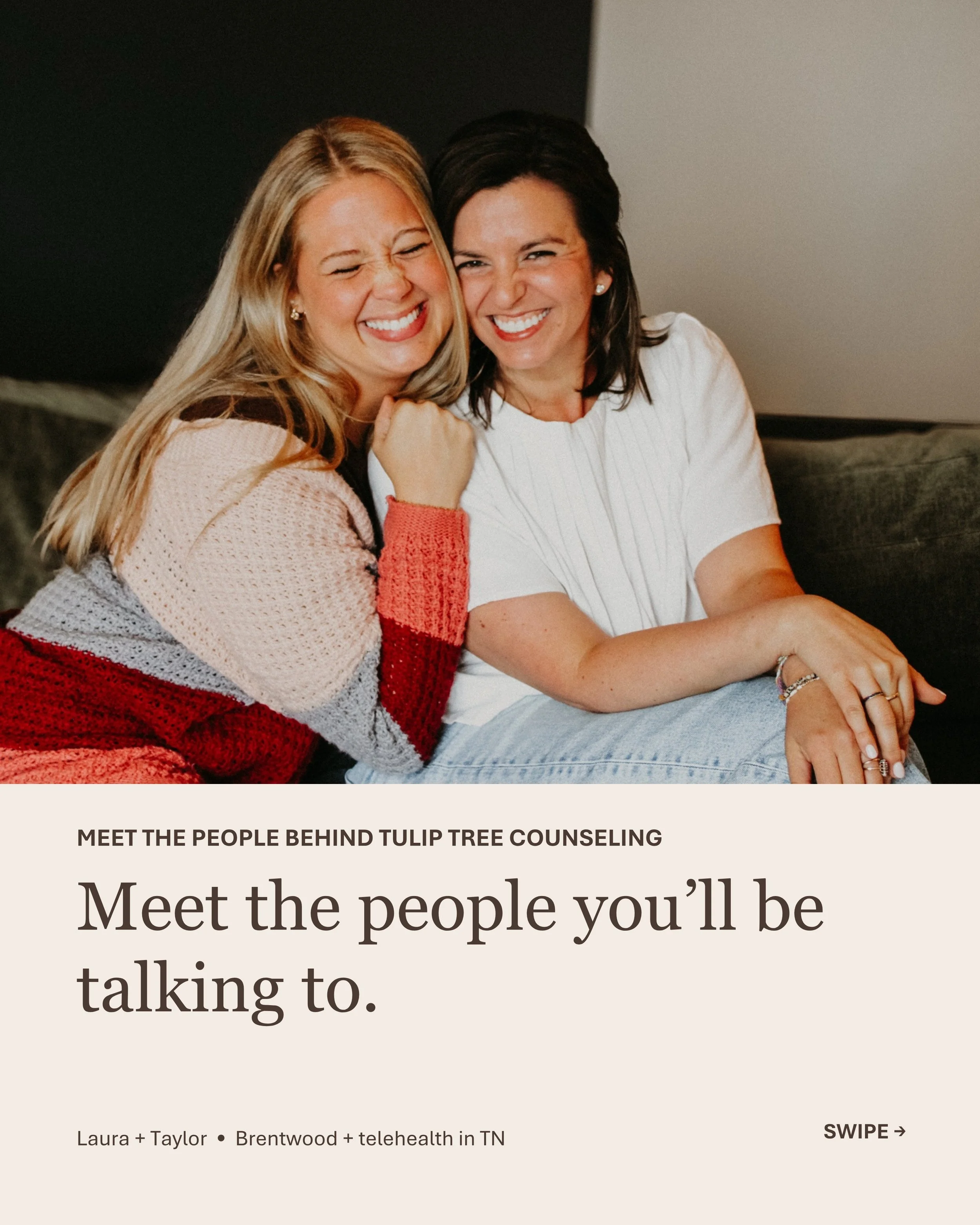 We&rsquo;re Laura + Taylor, the therapists behind Tulip Tree Counseling.

We work with teens, young adults, women, and families navigating anxiety, ADHD, trauma, eating concerns, relationships, life transitions, emotional regulation, and all the othe