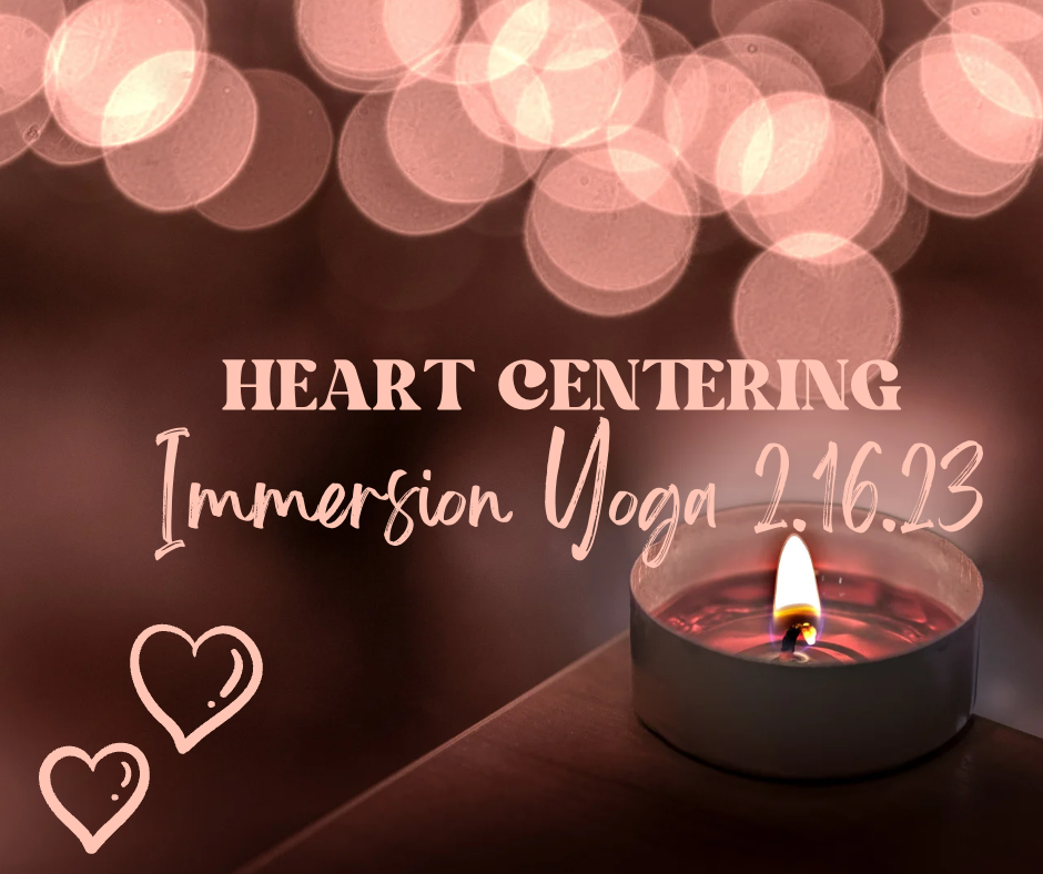 Valentine’s Week: Heart Centering Focus Immersion Yoga