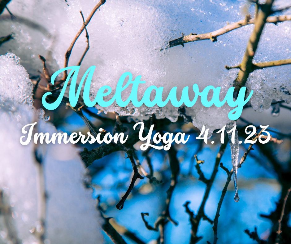 Immersion Yoga: Meltaway