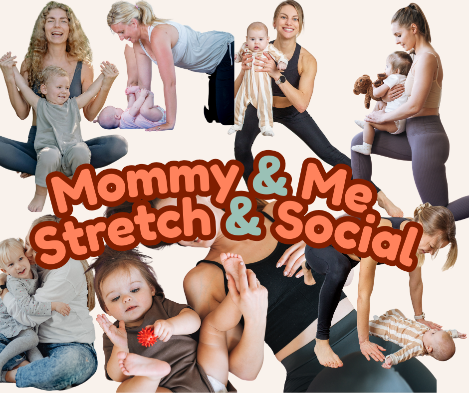 Mommy &amp; Me Stretch + Social