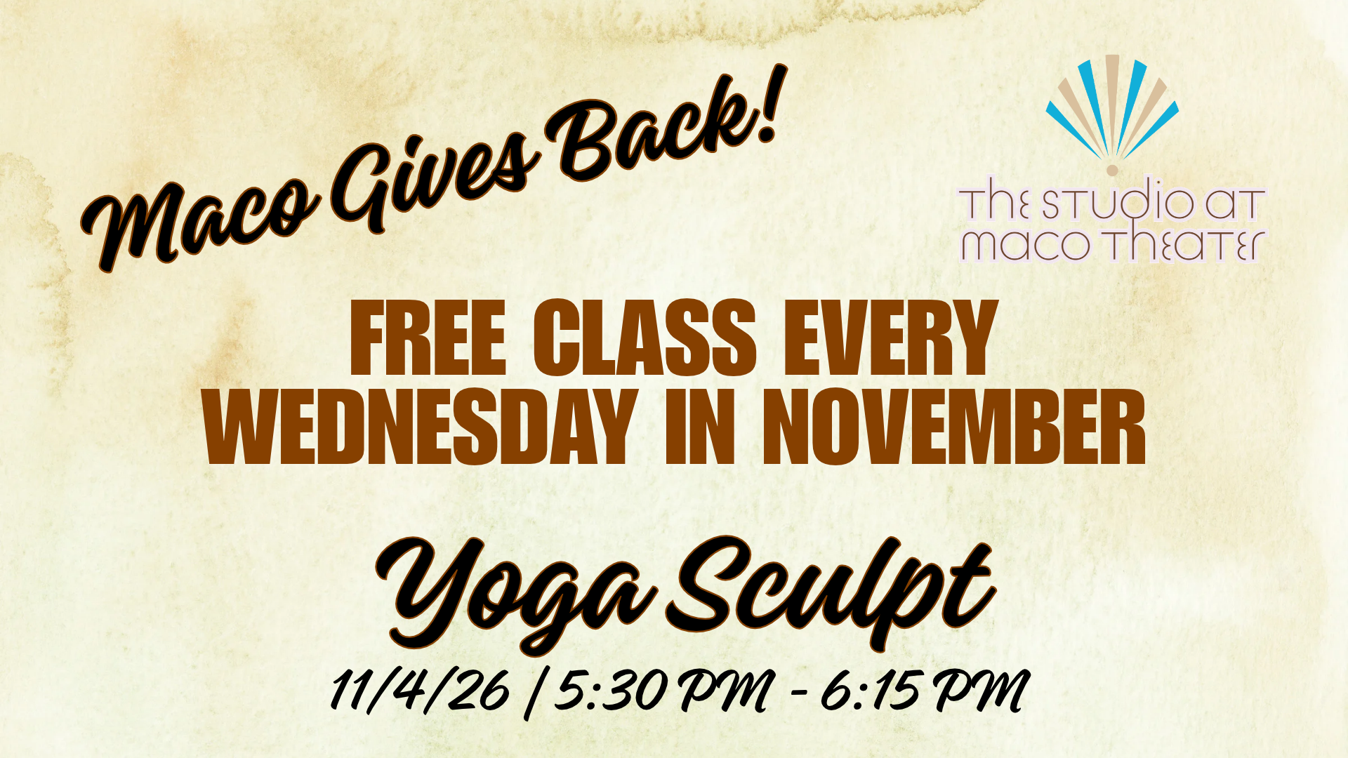 Maco Gives Back! Free Class Every Wednesday in November! Yoga Sculpt 11/4