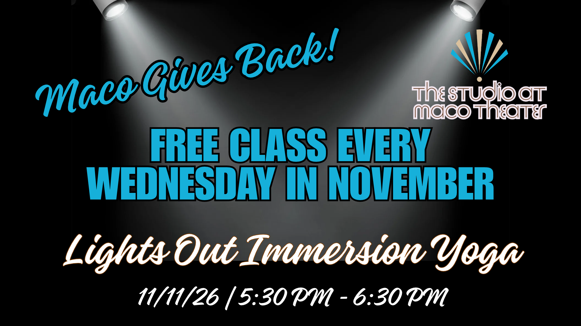 Maco Gives Back! Free Class Every Wednesday in November! Lights Out Immersion Yoga 11/11