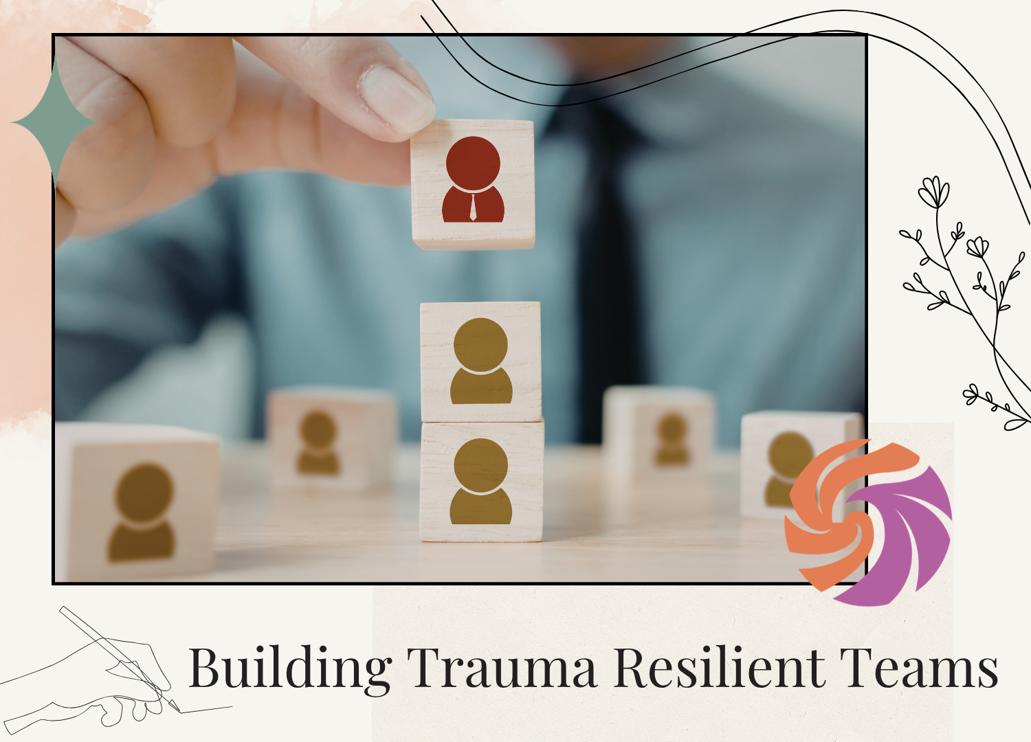 8 Practices That Build Vicarious Resilience Into Team Culture