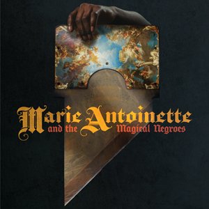 Marie Antoinette and the Magical Negroes