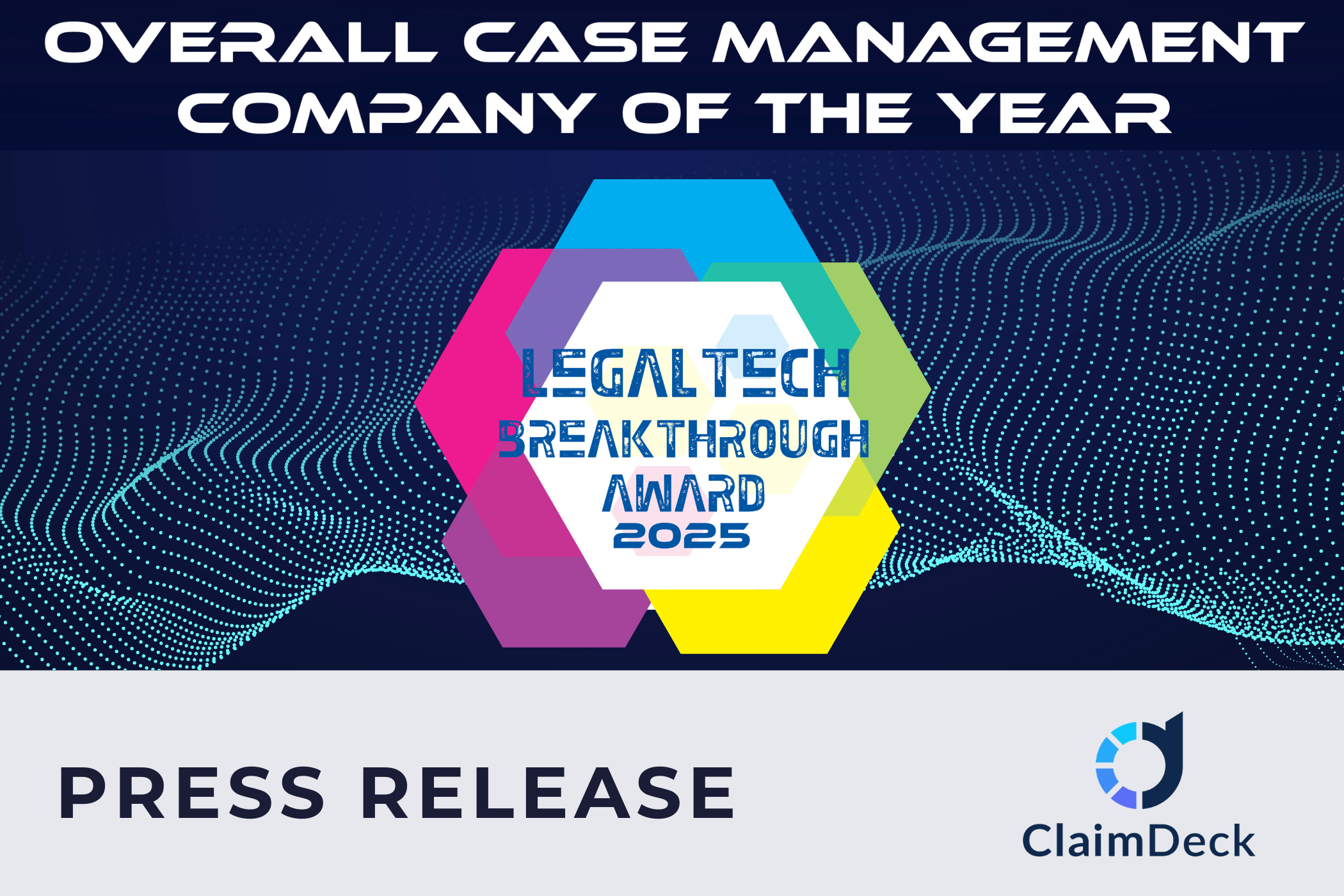 ClaimDeck Awarded “Overall Case Management Company of the Year” By LegalTech Breakthrough