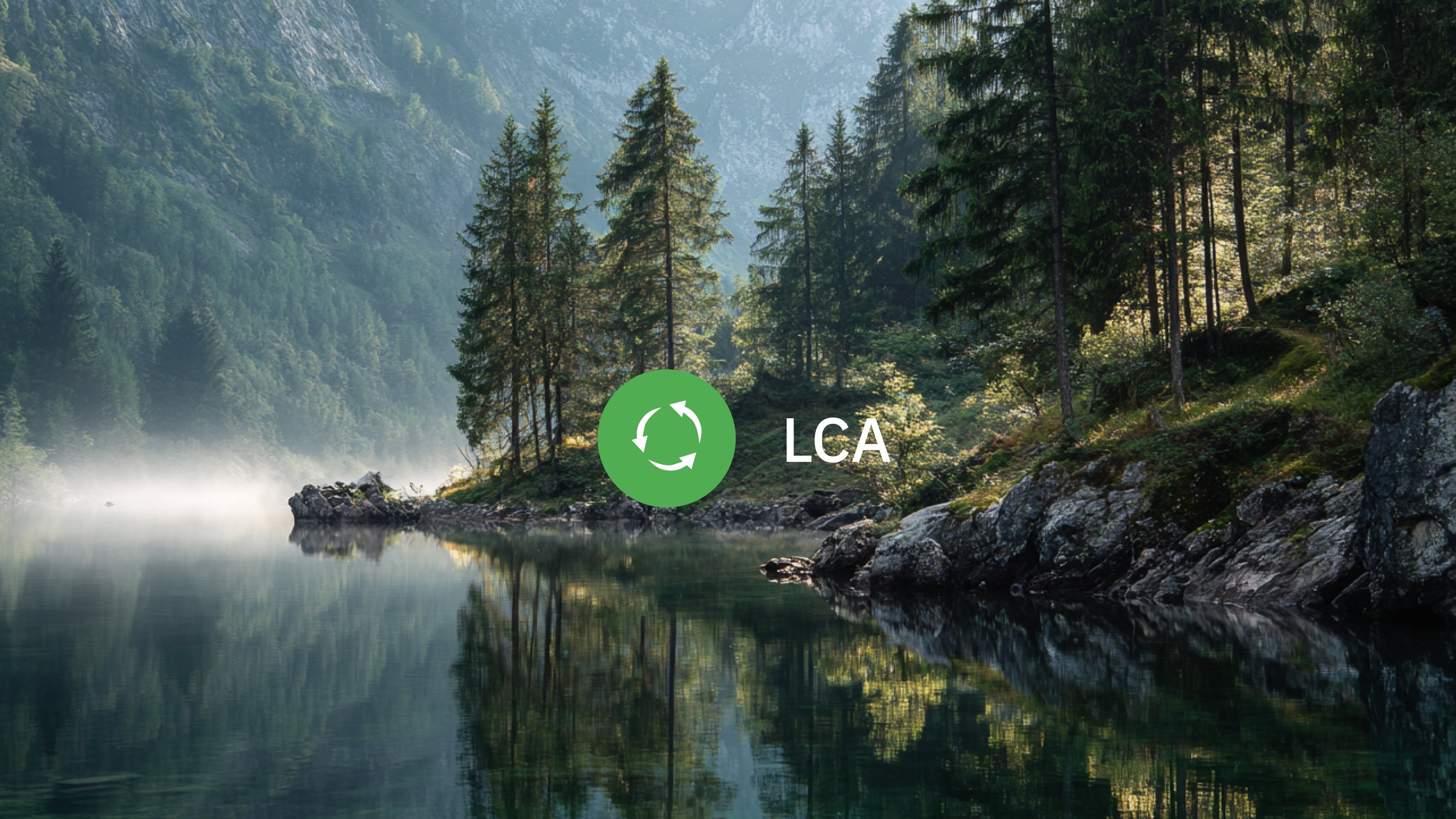 LCA - Life Cycle Assessment