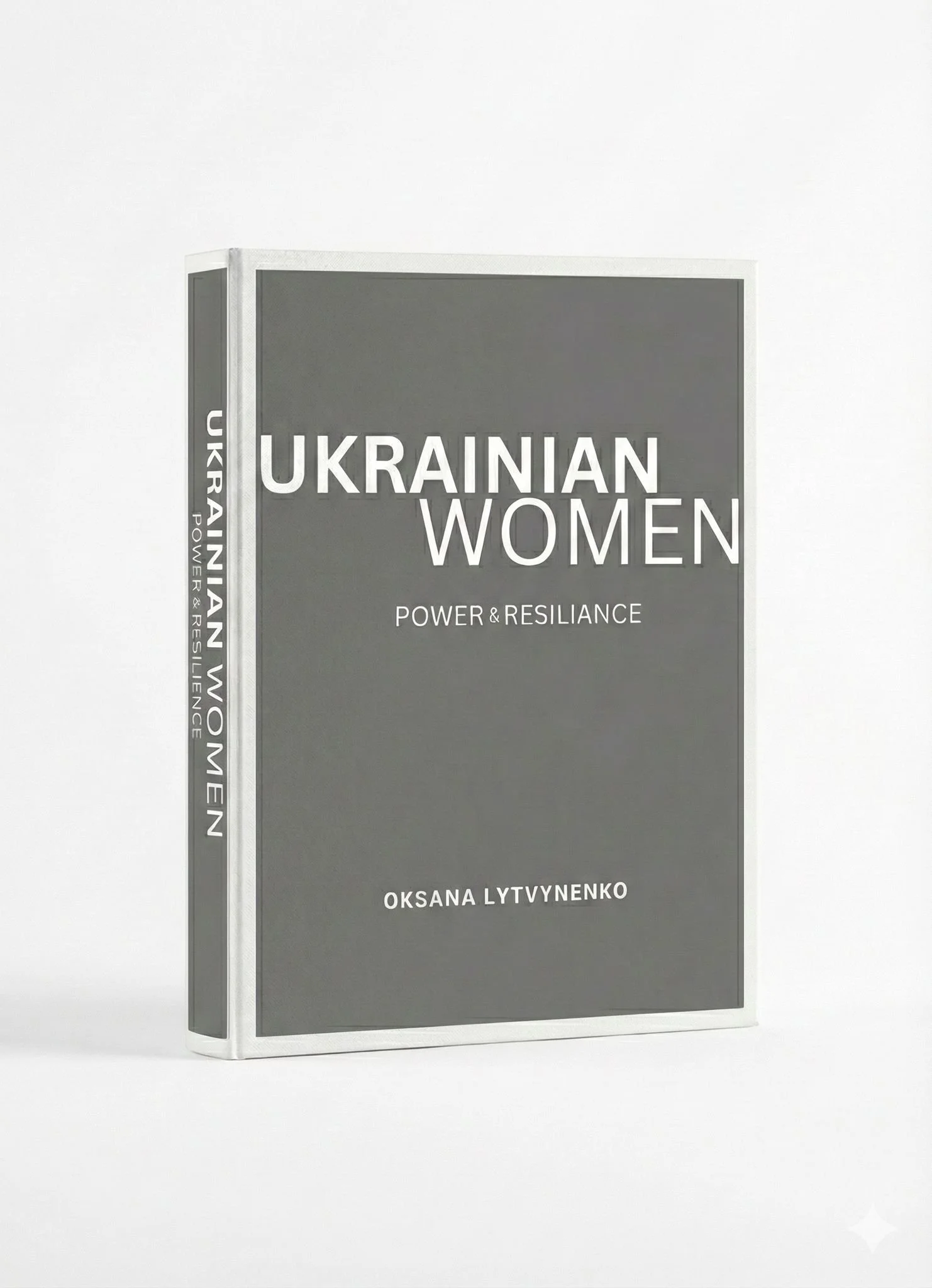 Ukrainian Women: Power & Resiliance by Oksana Lytvynenko