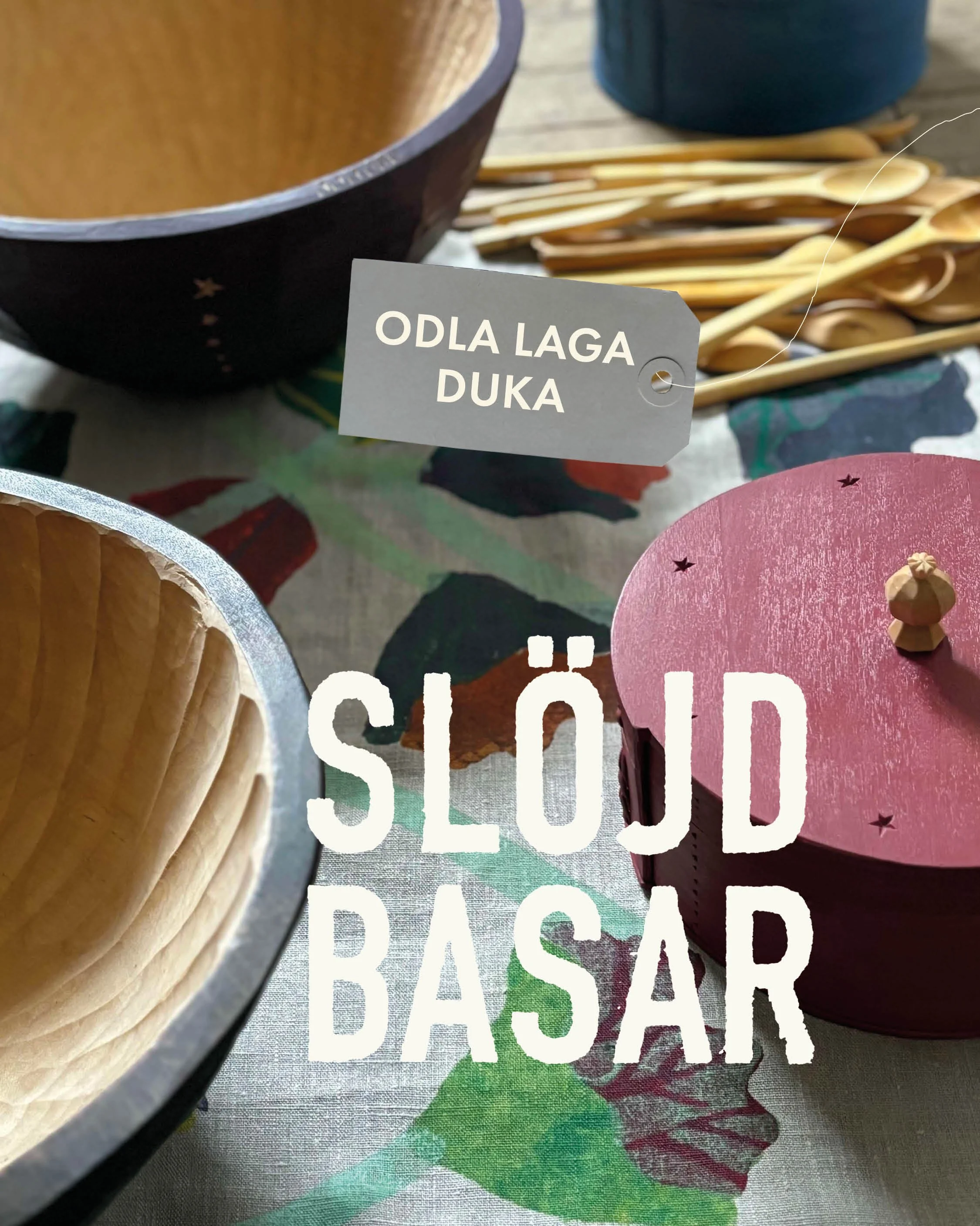 SLÖJDBASAR 2026 - odla laga duka
