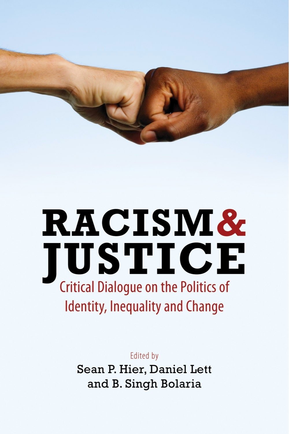 Racism &amp; Justice: Critical Dialogue on the Politics of Identity, Inequality and Change