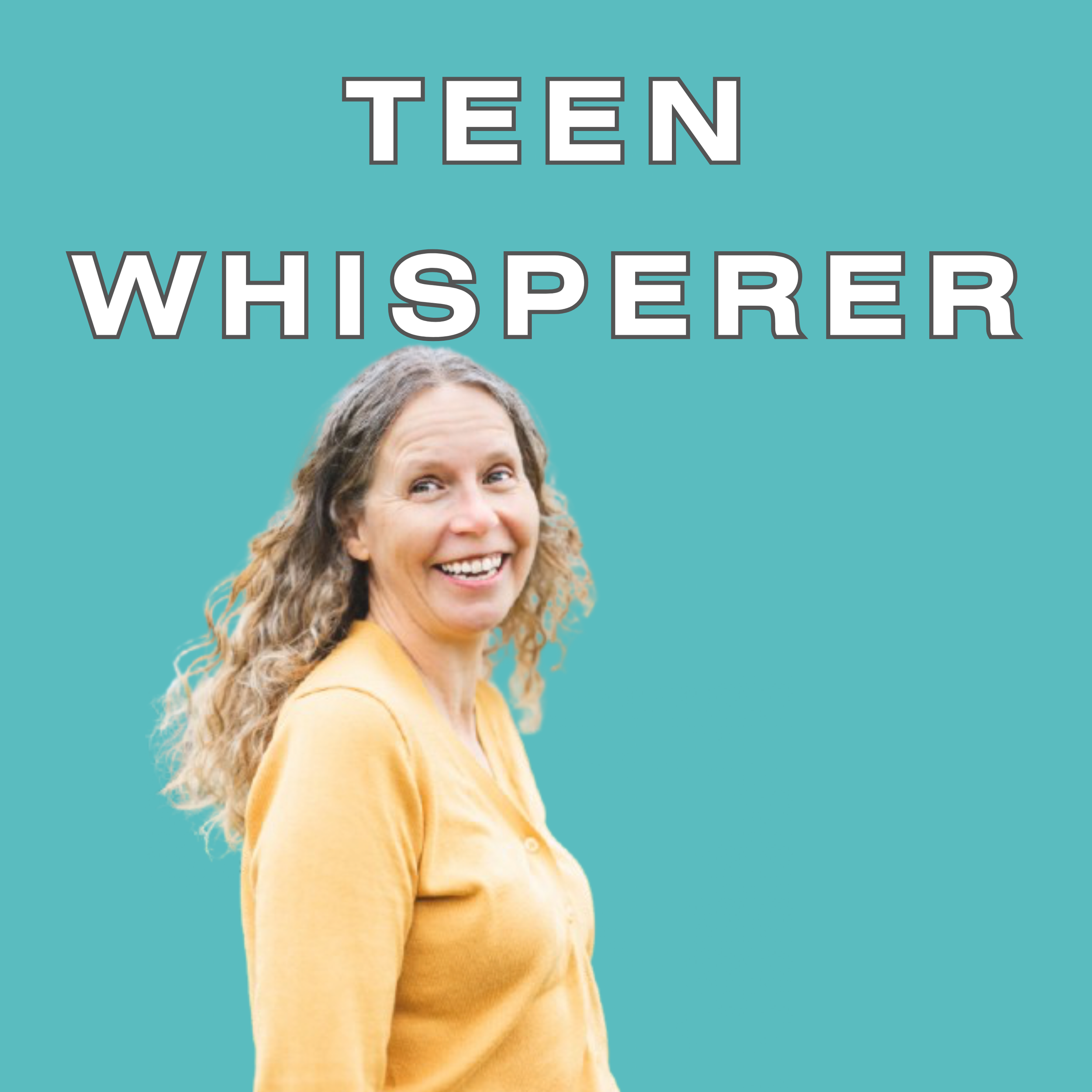 the teen whisperer podcast cover