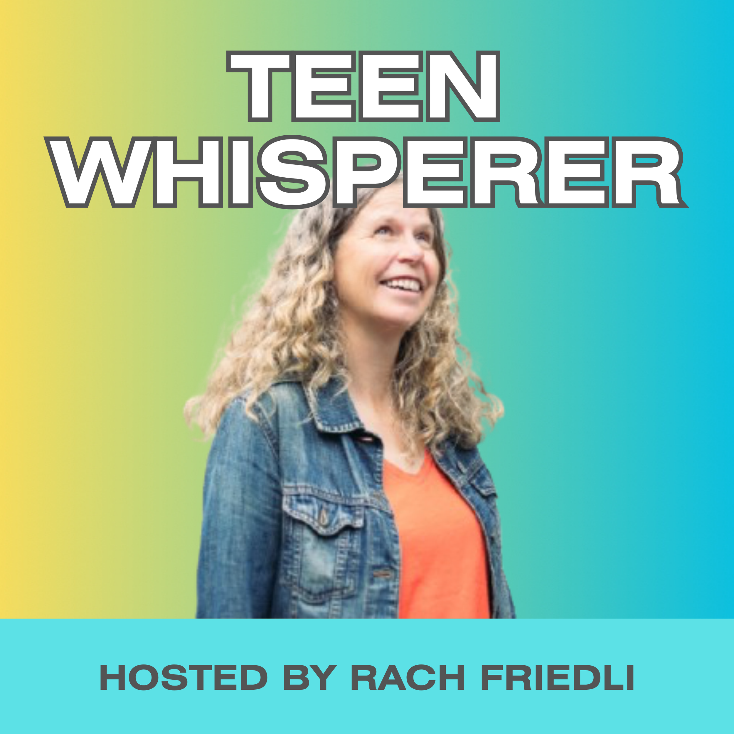 the teen whisperer podcast cover