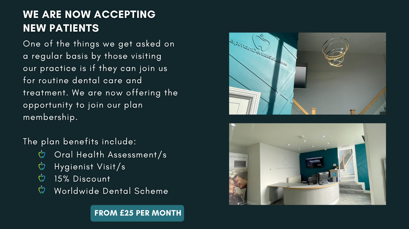 Promotional flyer for dental practice accepting new patients, with images of the reception area and practice interior, offering dental plan memberships starting from £25 per month.